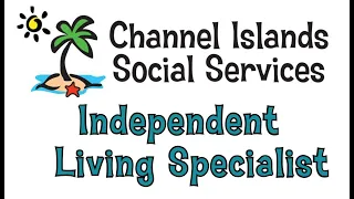 What is an Independent Living Specialist - Channel Islands Social Services