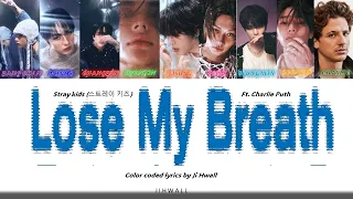 Stray Kids (스트레이 키즈) "Lose My Breath (Feat. Charlie Puth)" Color coded lyrics