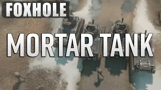 Using Mortar Tanks to fight REAL TANKS in Foxhole