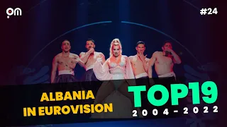 My Top 19 / Albania in Eurovision / 2004-2022 / #24