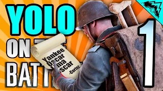 I'M THE COMMANDING OFFICER - "YOLO on the Battlefield 1" #88 - Serious Player StoneMountain64