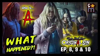 Pretty Little Liars: Original Sin Reveals A - Episodes 8, 9 & 10 Recap - What Happened?