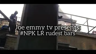 #NPK #SinSquad LR Rudest bars part 2