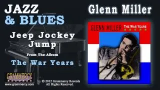 Glenn Miller - Jeep Jockey Jump