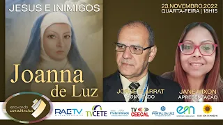 JESUS E INIMIGOS com Jane Nixon(ESPANHA) e Jorge Elarrat(RO) | #21 - JOANNA DE LUZ