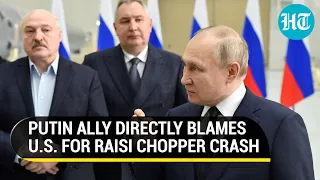 'Raisi Died Due To...': Putin Ally Belarus' 'Vile, Disgusting' Attack On U.S. Over Chopper Crash