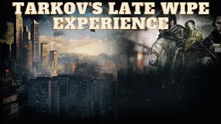 Late Wipe Experience - Escape From Tarkov