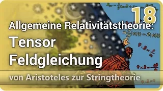 Allgemeine Relativitätstheorie • Tensor • Feldgleichung • A ⯈ Stringtheorie (18) | Josef M. Gaßner