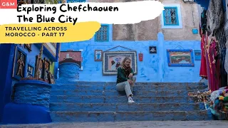 Morocco  Chefchaouen The Blue City - Mixing With Locals morocco 🇲🇦