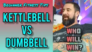 WHAT SHOULD YOU CHOOSE ? Kettlebell vs Dumbbell : Beginner Fitness Tips