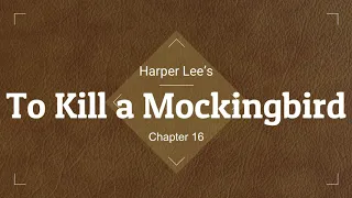 To Kill a Mockingbird Audio Ch. 16