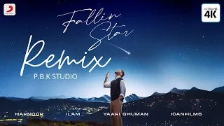 Harnoor: Fallin Star Remix | Ilam | Yaari Ghuman | Ft. P.B.K Studio