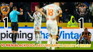 10 MEN POOL SECURE ANOTHER POINT AS TABLE GETS TIGHTER* HULL CITY 1-1 BLACKPOOL FC #efl #blackpool #