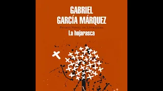 La Hojarasca - Gabriel García Márquez. AUDIOLIBRO