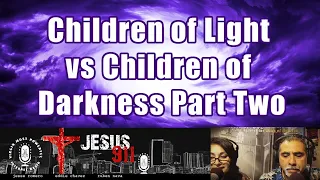 28 Aug 2020 Children of Light vs Children of Darkness Part Two