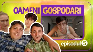 Oameni Gospodari - EPISODUL 5