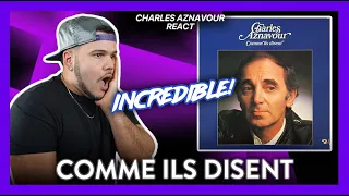 Charles Aznavour Reaction Comme Ils Disent (POWERFUL!) | Dereck Reacts