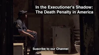 In the Executioner's Shadow: The Death Penalty in America