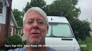 Tim’s Tips #73 - Solar Panel 3M VHB Tape Calculations - June 3, 2021