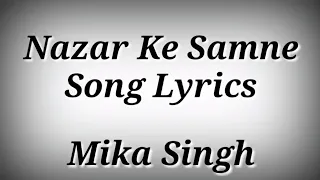 LYRICS Nazar Ke Samne Song - Mika Singh | Nazar Ke Samne Song With Lyrics | AK786 Presents