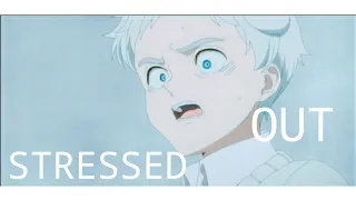 Stressed out - The Promised Neverland - AMV [Anime MV]