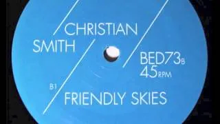 Christian Smith - Friendly Skies (Original Mix) [HD]