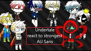 Undertale react: strongest au sans