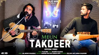 Meun Takdeer | Taju Mir | Shahid Vaakhs | Shoaib Majeed | Saif Rashid