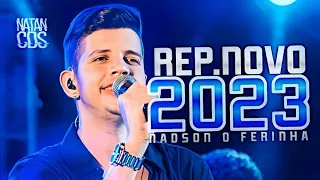 NADSON O FERINHA 2023 - REPERTÓRIO NOVO - MÚSICAS NOVAS - CD NOVO 2023