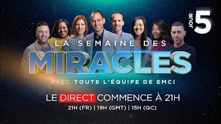 JOUR 5 : LE FINAL ► La Semaine des Miracles (avec toute l'équipe de EMCI) - Programmes divers ...