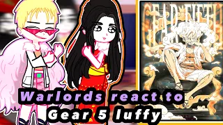 One Piece Warlords React to Gear 5 Luffy |1/?| | One Piece |