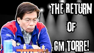 Ang PAGBABALIK ni Filipino GM Eugene Torre!