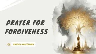 【ENG DUB】Forgiveness Prayer #spiritualpractice #meditationmusic #buddhism #prayer #dharma