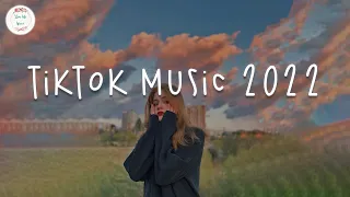 Tiktok music 2022 🧀 Tiktok viral songs ~ Trending playlist