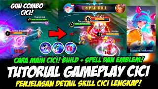 TUTORIAL CICI HERO BARU❗ PENJELASAN SKILL CICI❗EMBLEM CICI & BUILD CICI TERSAKIT❗CARA MAIN CICI MLBB