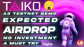 Taiko Expected FREE Airdrop 🎁 Alpha 3 Testne Full Demo - English