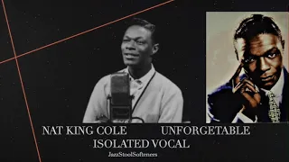 Nat King Cole isolated vocal Unforgetable
