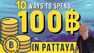 What Can You Get For 100 Baht in PATTAYA THAILAND?
