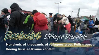 Hundreds of thousands of refugees cross Polish border fleeing Russia Ukraine conflict