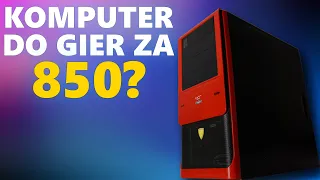 Komputer CHYBA do gier za 850 zł!