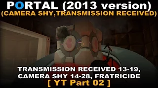 Portal - 2013 Version Walkthrough part 2 ( Camera Shy, Transmission Received, No commentary ✔ )