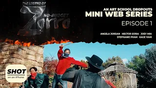 Legend of No Budget Zorro - Episode 1 (web series SHOT ON AN iPHONE)