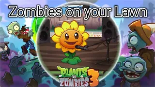 Zombies on your Lawn in PvZ3 Style / Estilo PvZ3 Fan-Made Music