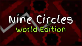 Nine Circles | GD World Edition #2
