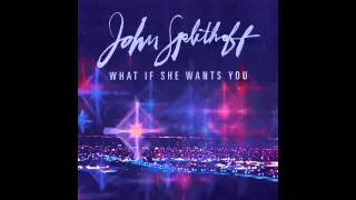 John Splithoff  - What If She Wants You