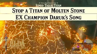 Breath of the Wild | EX Champion Daruk's Song [DLC 2] Walkthrough [Trial 1 Titan of Molten Stone]