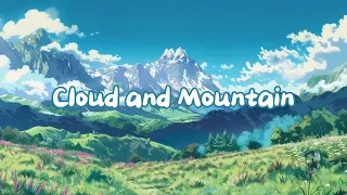 Cloud & Mountain | Lofi Chill Beats -  Deep focus Study//Work [ Lofi hip hop - Lofi chill ]