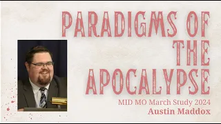 Paradigms of the Apocalypse (Austin Maddox)