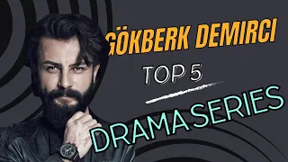 Gökberk Demirci List Of Top 5 Dramas Of All Time (2021) - Seek