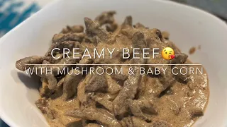 Creamy Beef with Mushroom & Baby Corn